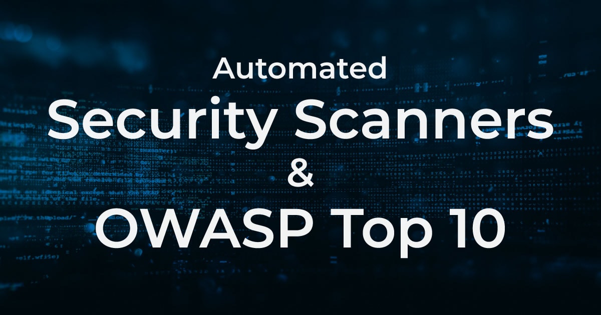 An automated scanner that finds all OWASP Top 10 security flaws? Really? owasp-top-10-web-security-scanner
