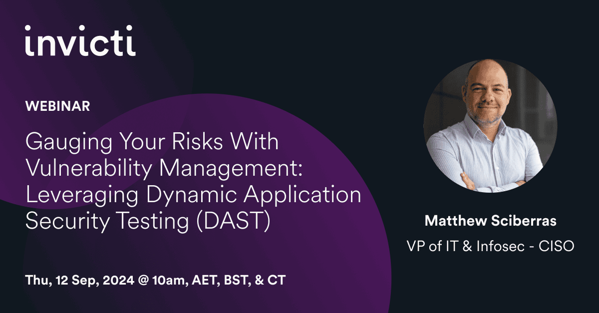 Gauging Your Risks with Vulnerability Management: Leveraging Dynamic Application Security Testing (DAST)