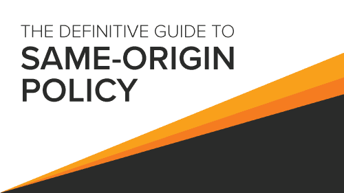 Definitive Guide to Same-origin Policy (SOP)